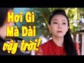 Hơi Gì Mà Dài Vậy Trời - Trích Đoạn Cải Lương Hơi Dài NGHE ĐI RỒI KHÓC