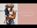 PARENTING: Respectful Parenting all Summer Long - Do less this summer, and enjoy more...