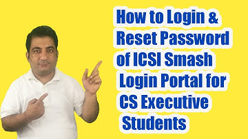 How to Login ICSI Smash Portal After CS Executive Registration first Time ! How to Reset Password !