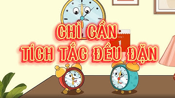 Kể chuyện: CHỈ CẦN TÍCH TẮC ĐỀU ĐẶN/ LỚP 3/ CÁNH DIỀU