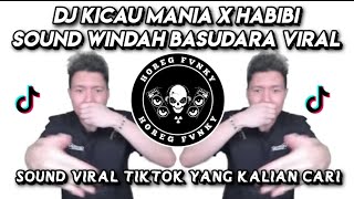 Dj Kicau Mania X Habibie Bangsay - Sound Windah Basudara Viral Fyp Tiktok Terbaru