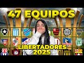 LOS 47 EQUIPOS CLASIFICADOS a la COPA LIBERTADORES 🏆
