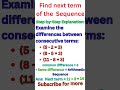 How to find next term of a Sequence #shorts2025, #maths,#howhtofind nexttermofthesequence, #learn