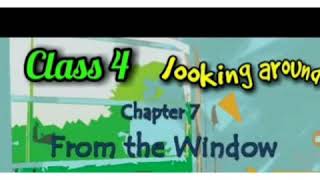 EVS NCERT CLASS-4 CHAPTER-7 FROM THE WINDOW