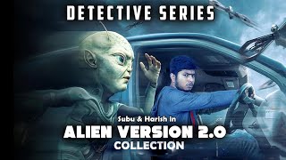 Alien’s Upgrade aagiduchu🔥😳 | Detective series ALIEN VERSION Collection 💥