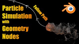 Make Your Particle Simulation in Blender Follow Path in Geometry Nodes / Simulation Nodes
