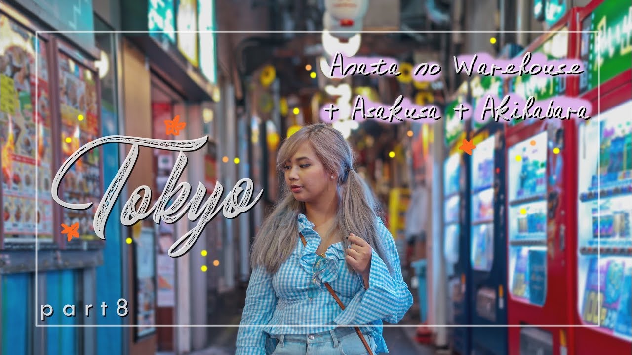TOKYO VLOG 2 | Anata no Warehouse, Akihabara, & Asakusa | 
