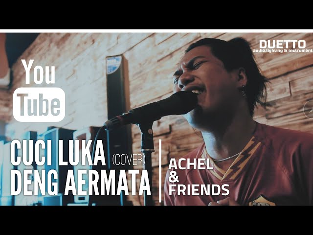 ACHEL   CUCI LUKA DENG AERMATA (Cover) class=