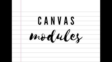 Canvas Modules Overview
