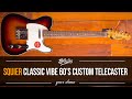 This Squier is FANTASTIC! The Squier Classic Vibe 60's Custom Telecaster. Double bound goodness!