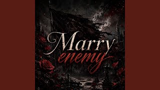 Marry Enemy