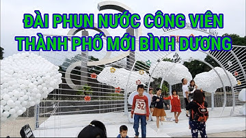 💥 HAPPY NEW YEAR 2021🎈Đài phun nước Công viên Thành phố Mới Bình Dương♦️Pinkvy Lee Chúc mừng năm mới