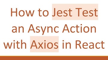 How to Jest Test an Async Action with Axios in React