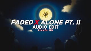 faded x alone pt 2 - alan walker [edit audio]
