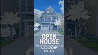 OPEN HOUSE 261 Floridays WAY, Virginia Beach, VA 23452 September 12, 20261 PM - 4 PM OPEN HOUSE 261 Floridays WAY, Virginia Beach, VA 23452 September 12, 20261 PM - 4 PM