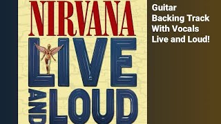 Nirvana - Pennyroyal Tea(Live and Loud/1993) - Guitar Backing Track With Vocals