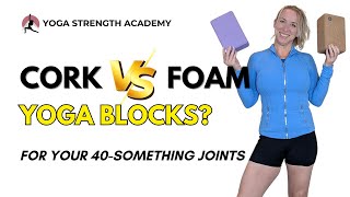 Cork vs Foam Yoga Block: Best Choice for Yoga Over 40 (...and your joints!)