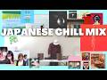 チルしたいときに聴く、ゆったり気持ち良い日本語Mix / Chill &amp; Stroll Smooth Set with Japanese【J-POP/HIPHOP/J-ROCK】