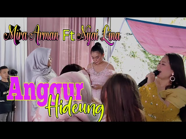 Anggur Hideung - Mira Arman Ft Nyai Lina | Balad live Sukadami Lembang class=