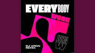 Everybody Work (Dj Aron Remix)