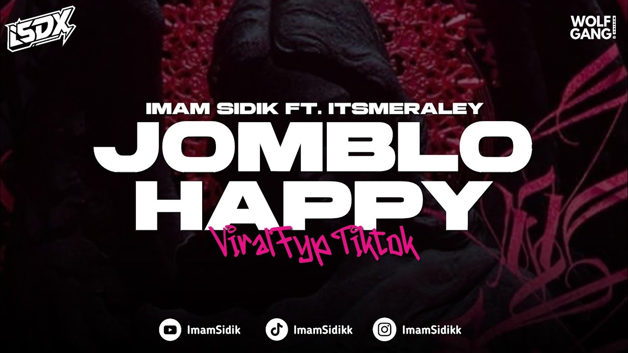 DJ JOMBLO HAPPY - BOOTLEG (imamsidik ft. @itsmeraley) SOUND VIRAL FYP TIKTOK 2025