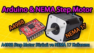 A4988 Step Motor Sürücü ve NEMA 17 Step Motor Kullanımı