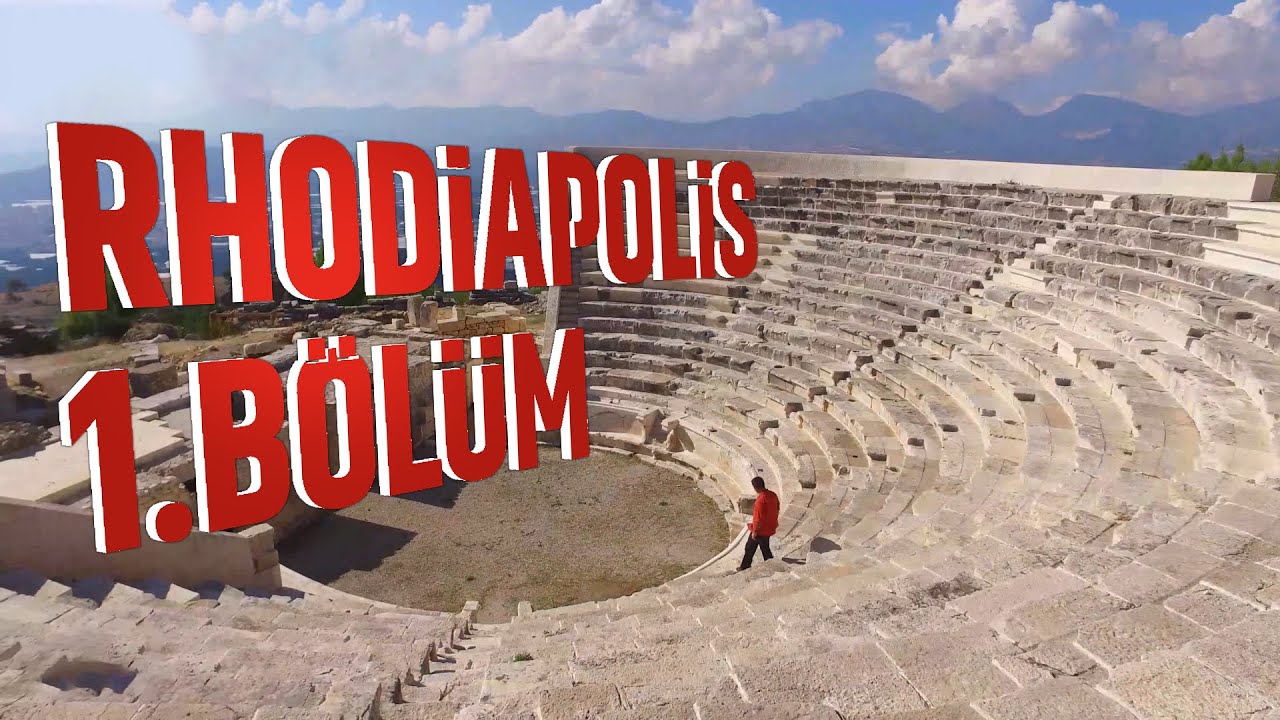 Taşların Dilinden "Işık Ülkesi Likya"I Rhodiapolis Antik Kenti I 1. Bölüm