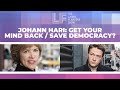 Johann Hari: Get Your Mind Back / Save Democracy?