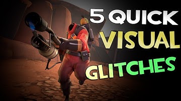 5 Quick Visual Glitches in TF2