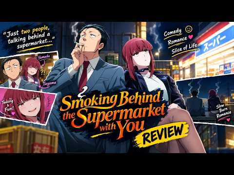 Smoking Behind the Supermarket with You – Simple Story, Great Chemistry! | Anime Review