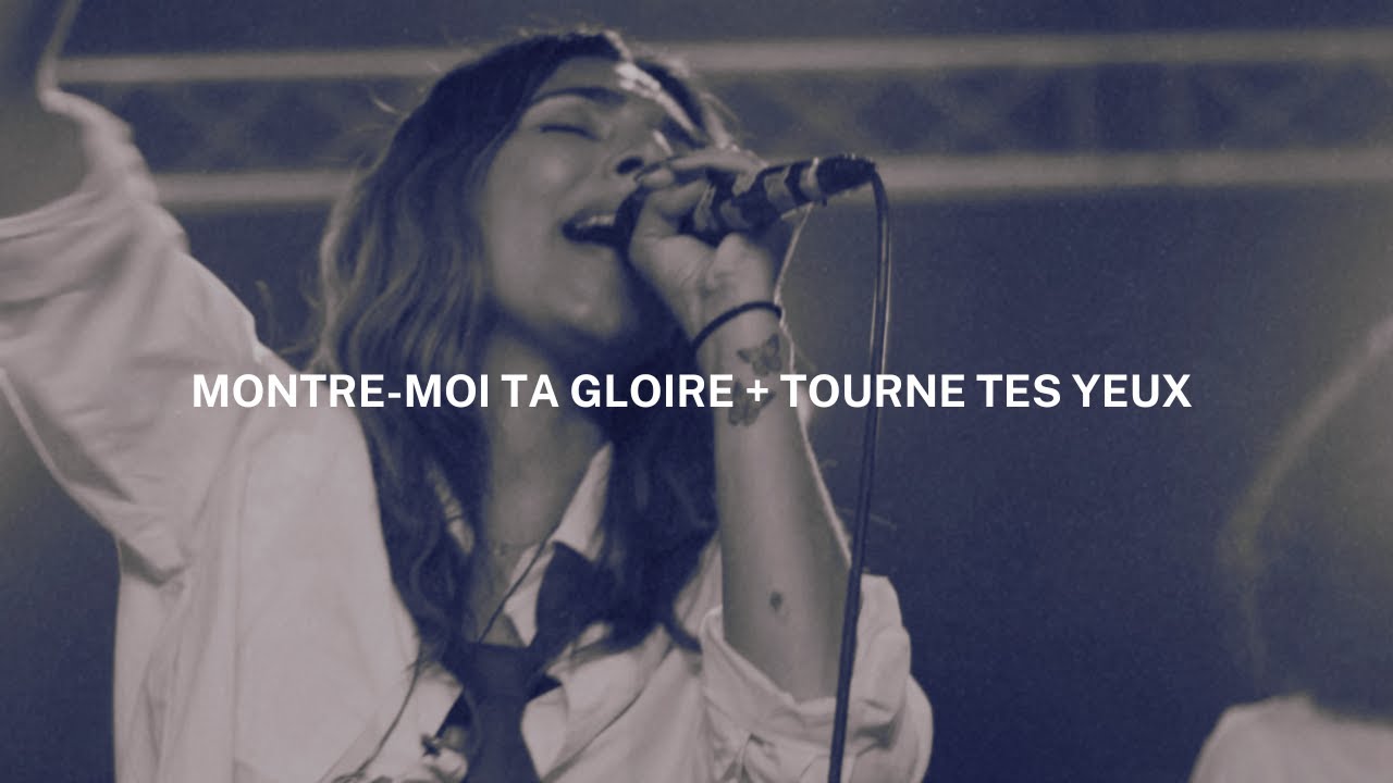 Montre-moi Ta gloire + Tourne les yeux vers Jésus | Extravagance