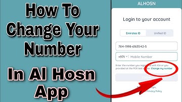 New Way How To Change Mobile Number In Al Hosn App 2022 | Easy Steps