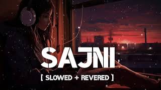 💓💓O SAJNI RE LOFI SONGS ARIJIT SINGH BEST SONGS 2024 #lofi 💓💓#trending