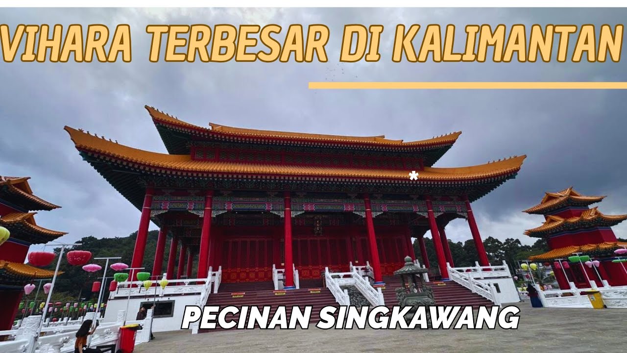 MENJELANG IMLEK 2577 KITA MAMPIR BLUSUKAN YUK KE VIHARA TERBESAR DI KALIMANTAN 