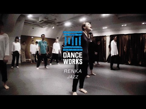 【DANCEWORKS】RENKA / JAZZ