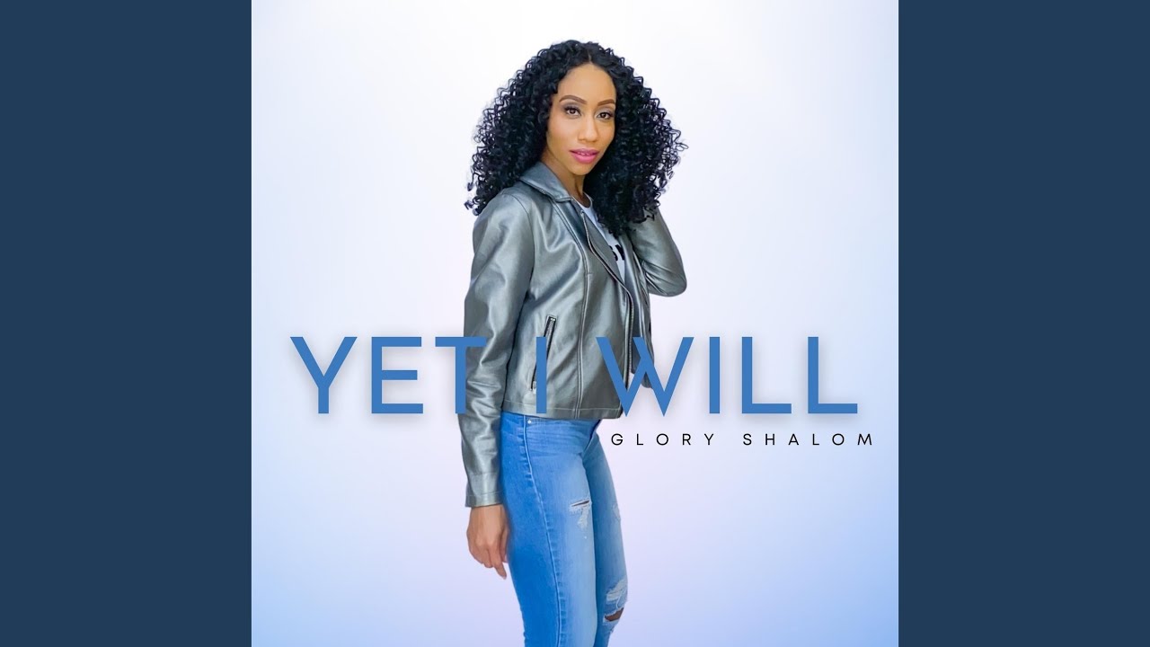 Watch Yet I Will on YouTube Watch Yet I Will on YouTube