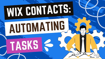 Wix Contacts: Creating A Task Instantly With Wix Automations