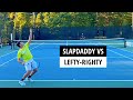 SlapDaddy vs Lefty-Righty (USTA 4.5)