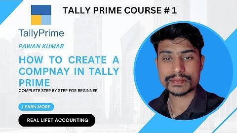 How to Create a Company in Tally Prime - Step-by-Step Guide