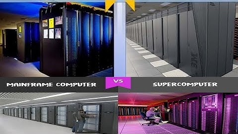 So sánh mainframe computer và supercomputer