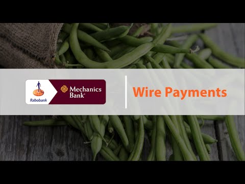 Mechanics Bank Commercial Banking | Wire Payments