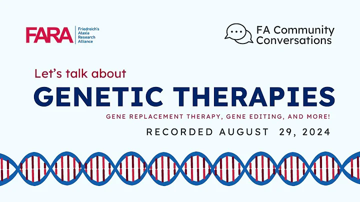 FA Community Conversations Genetic Therapies Webinar | Recorded August 29, 2024