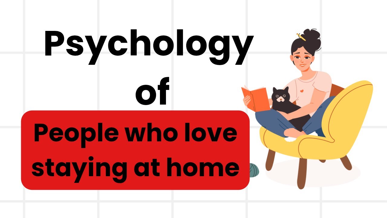 Почему некоторым людям нравится оставаться дома: объяснение с точки зрения психологии
