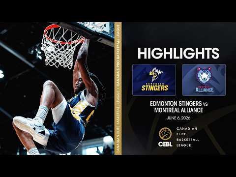 CEBL Game Highlights | Montreal Alliance vs. Edmonton Stingers | June 7, 2026