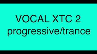 VOCAL XTC 2 progressive/trance
