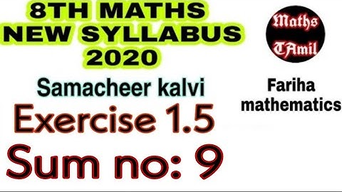 8TH MATHS EXERCISE 1.5 SUM NO 9 /SAMACHEER-KALVI 2020 NEW SYLLABUS /FARIHA MATHEMATICS