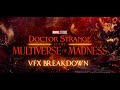 DOCTOR STRANGE IN THE MULTIVERSE OF MADNESS | VFX Breakdown