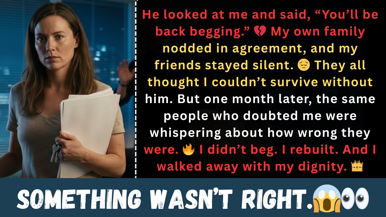 “You’ll Be Back Begging” — My Boyfriend Humiliated Me, But I Walked Away