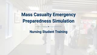 Student Nurse Education | Mass Casualty Emergency Preparedness Simulation | Full Training Exercise
