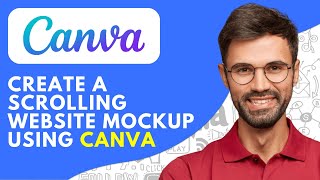 How to Create a Scrolling Website Mockup Using Canva (2025) That Wows Clients
